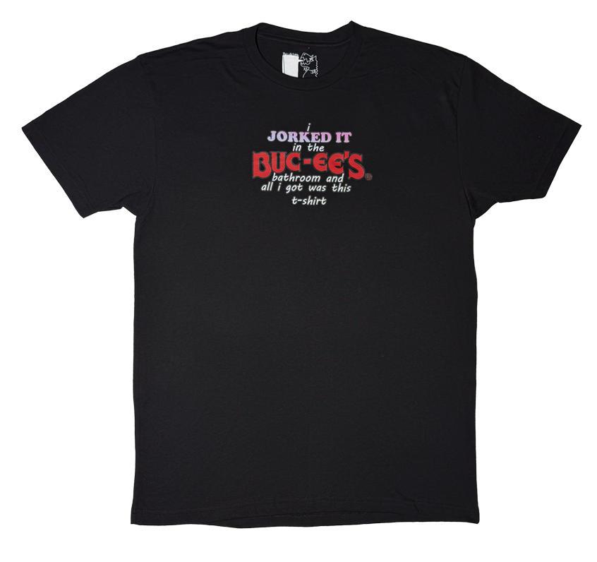 Jorked It at Buc-ee's T-Shirt