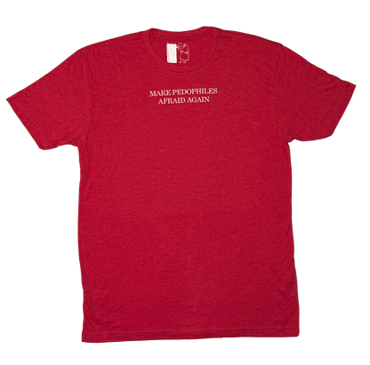 Make Pedophiles Afraid Again T-Shirt