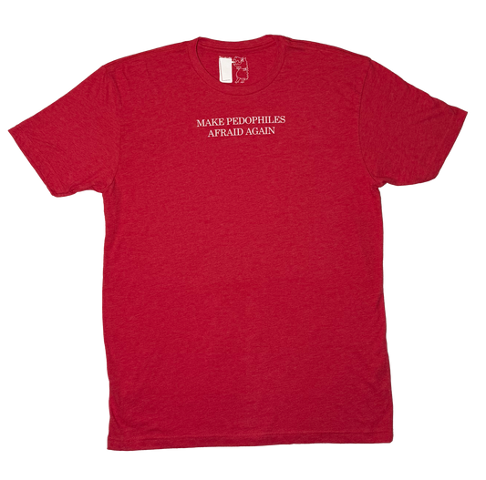 Make Pedophiles Afraid Again T-Shirt