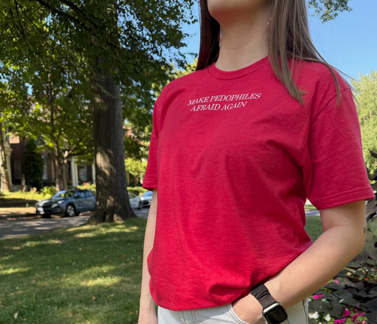 Make Pedophiles Afraid Again T-Shirt